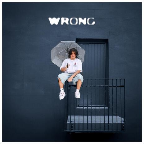 Wrong | Boomplay Music