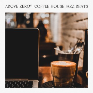Coffee House Jazz Beats