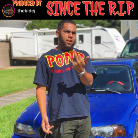 Since The R.I.P | Boomplay Music