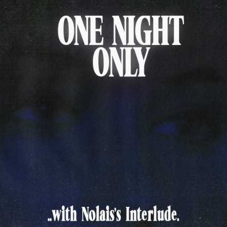 One Night Only ft. NoLais | Boomplay Music