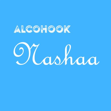 Nashaa | Boomplay Music