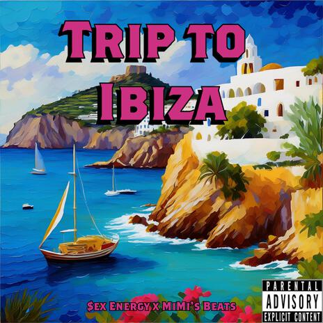 Trip To Ibiza