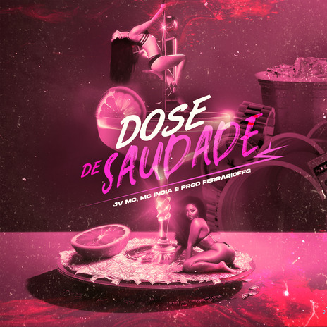 Dose de Saudade ft. Ferrari offG & JV MC | Boomplay Music