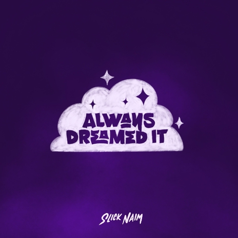 Always Dreamed It | Boomplay Music