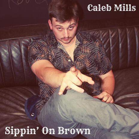 Sippin' On Brown (Smellin' Like Smoke) | Boomplay Music