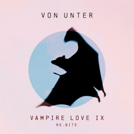 Vampire Love IX (Re.Bite) | Boomplay Music