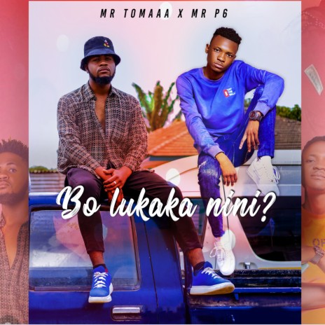 Bolukaka Nini ft. Mr P6 | Boomplay Music