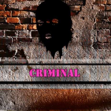 Criminal | Boomplay Music