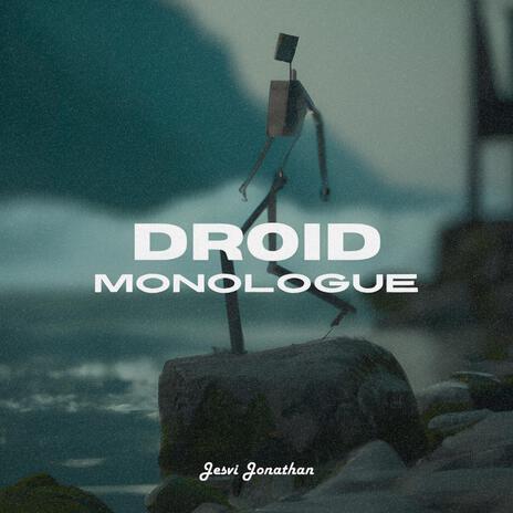 Droid Monologue | Boomplay Music