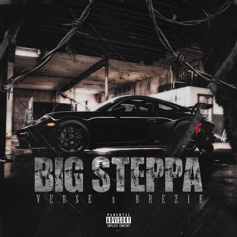 Big Steppa ft. Brezie | Boomplay Music