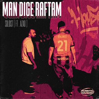 Man Dige Raftam