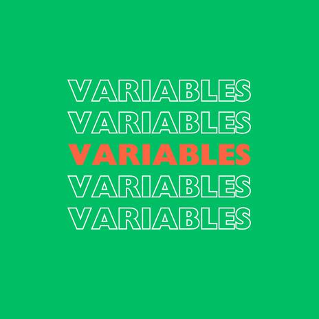 Variables | Boomplay Music