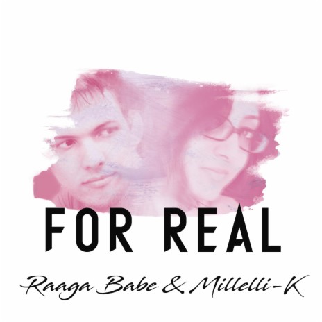 For Real ft. Millelli-K | Boomplay Music