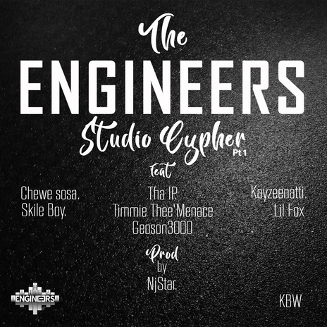 The Engineers Studio Cypher ft. Chewe Sosa, Tha IP, Kayzeenatti, Skile Boy & Timmie Thee'Menace | Boomplay Music