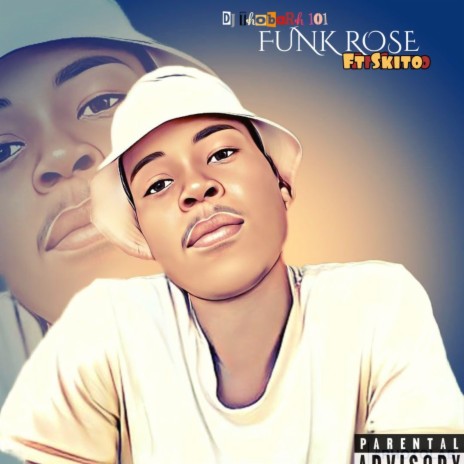 FUNK ROSE ft. Skito | Boomplay Music