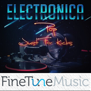 Electronica Pop: Just for Kicks