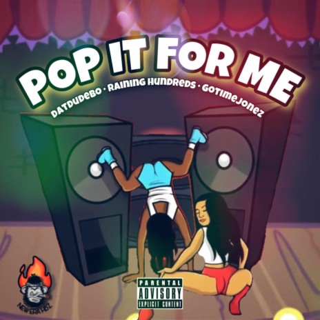 Pop It For Me (feat. Raining Hundreds & Dat Dude Bo) | Boomplay Music