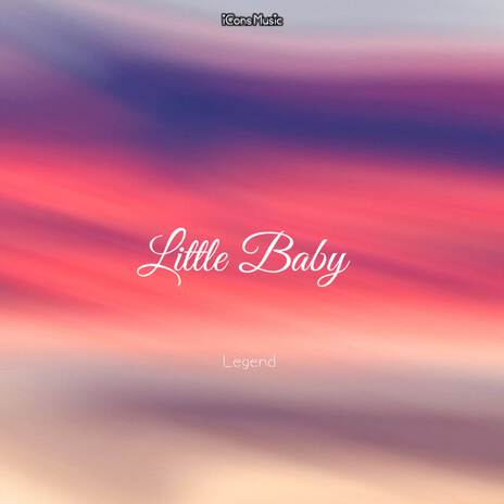 Little Baby | Boomplay Music