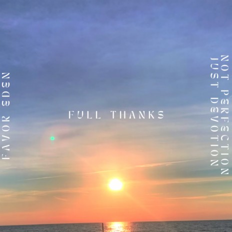 full thanks | Boomplay Music