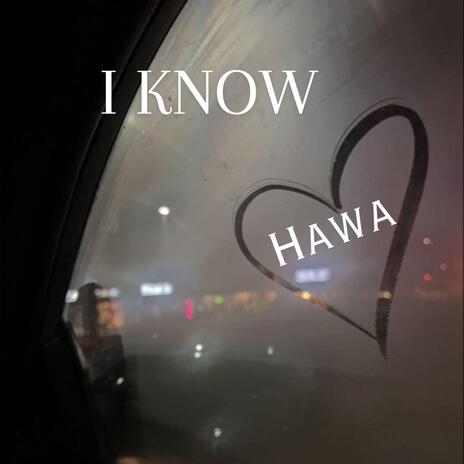 I Know | Boomplay Music