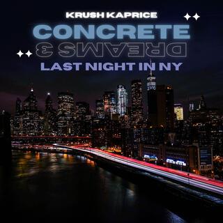 Concrete Dreams 3: Last Night In NY