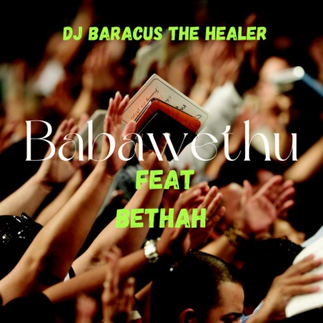 Babawethu ft. Bethah | Boomplay Music