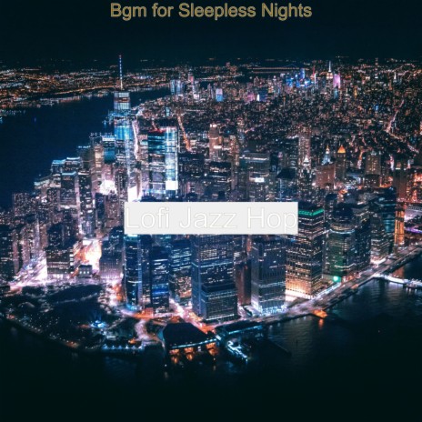 Bgm for Sleepless Nights | Boomplay Music