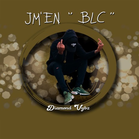 Jm'en BLC - DIAMOND VYBZ | Boomplay Music