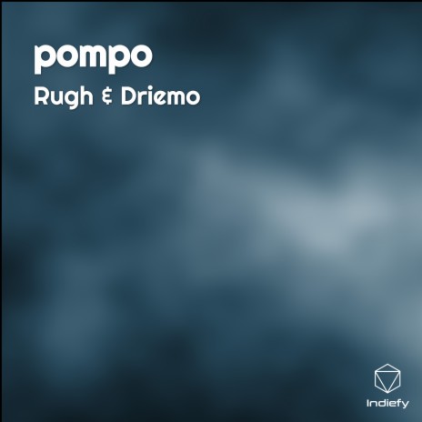 pompo ft. Driemo | Boomplay Music