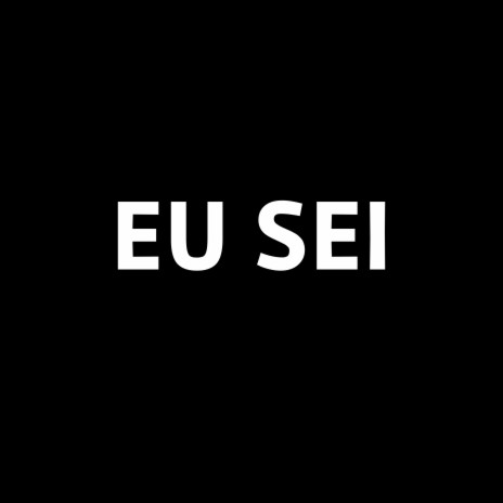 Eu Sei | Boomplay Music