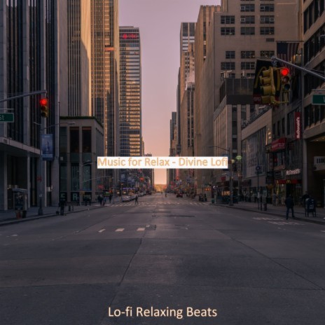 Music for Relax - Divine Lofi | Boomplay Music