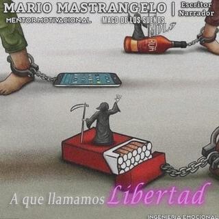 A que le llamamos LIBERTAD