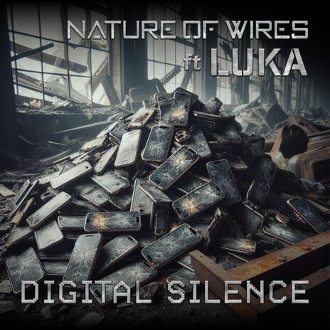 Digital Silence ft. Luka | Boomplay Music