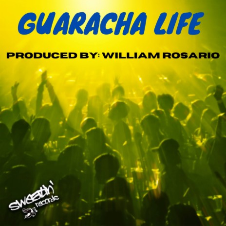 Guaracha Life (William Rosario's UpBeat Mix) | Boomplay Music