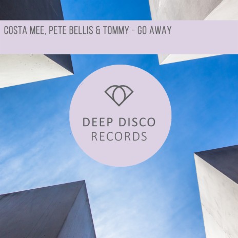 Go Away ft. Pete Bellis & Tommy | Boomplay Music