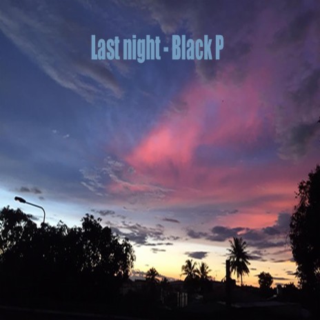 Last Night | Boomplay Music