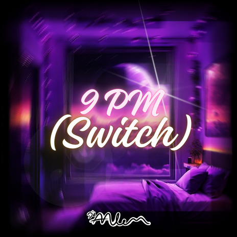 9 PM (SWITCH) | Boomplay Music