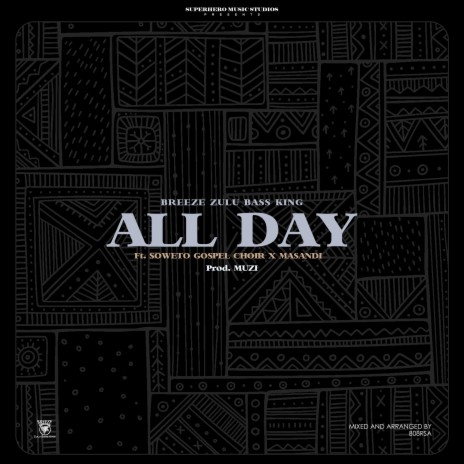 All Day ft. Soweto Gospel Choir & Masandi | Boomplay Music