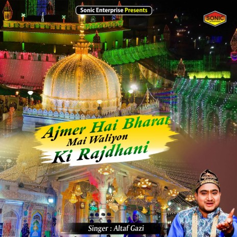 Ajmer Hai Bharat Mai Waliyon Ki Rajdhani (Islamic) | Boomplay Music