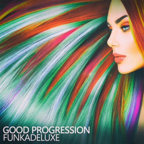 Good Progression (Funk-o-rama Mix) | Boomplay Music