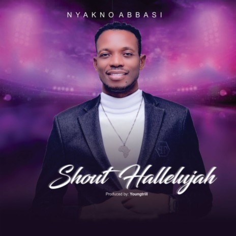 Shout Hallelujah | Boomplay Music