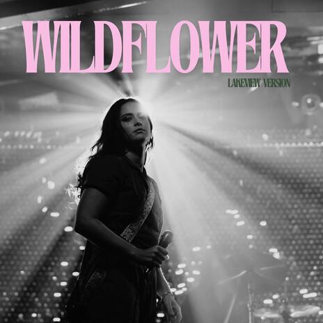 Wildflower (Lakeview Version) | Boomplay Music