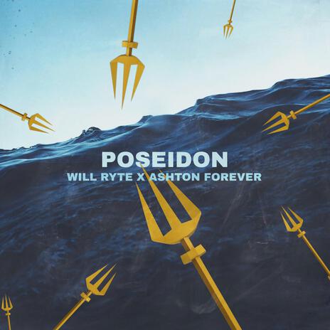 Poseidon ft. Ashton Forever | Boomplay Music