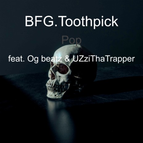 Pop ft. Og beatz & UZziThaTrapper | Boomplay Music