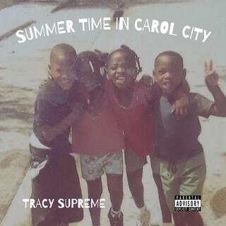 SUMMER TIME IN CAROL CITY