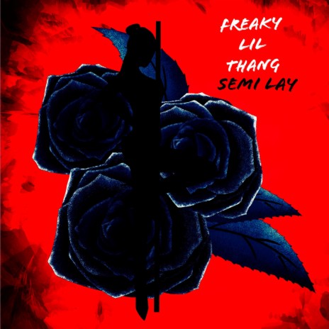 Freak Lil Thang | Boomplay Music