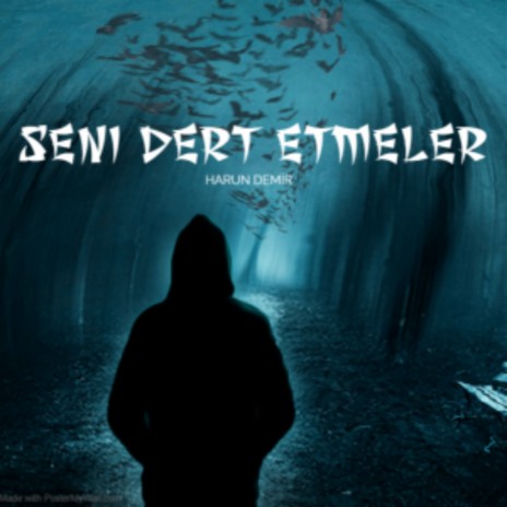 Seni Dert Etmeler | Boomplay Music