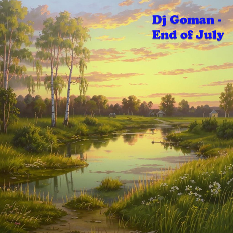 End of July | Boomplay Music