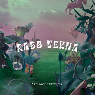 Rabb Vekha (Extended Unplugged)