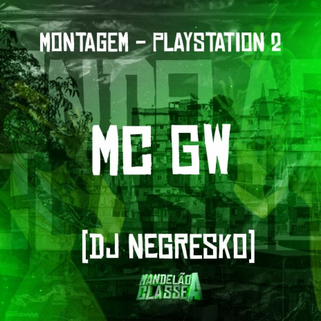 Montagem Playstation 2 ft. Dj Negresko | Boomplay Music